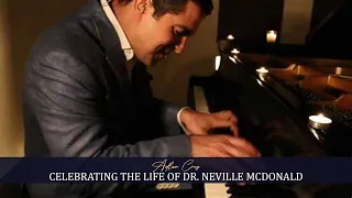 Celebrating Dr. Neville McDonald | Adlan Cruz