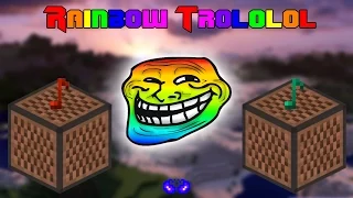 Rainbow Trololol | Minecraft Noteblock Remake