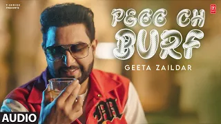 PEGG CH BURF (Full Audio) | Geeta Zaildar | Jassi X | Latest Punjabi Songs 2024