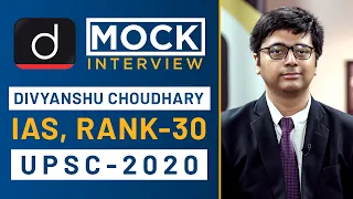 Divyanshu Choudhary, Rank - 30, IAS - UPSC 2020 - Mock Interview I Drishti IAS English