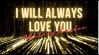 I Will Always Love You - Whitney Houston (1 HOUR, LYRICS)