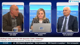 "Demokratiya yarış deyil ki, Ermənistan və Gürcüstanı qaçıb, keçək" - H.Babaoğlu-P. Hüseyn DEBATI