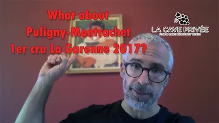 What about Puligny-Montrachet 1er cru La Garenne 2017 ? // La Cave Privée