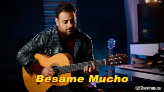 Besame mucho (cover by Shervin mousa)