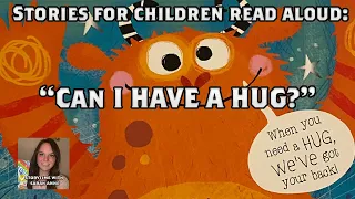 STORIES FOR CHILDREN  - Can I Have A Hug? - Read Aloud - Story by Rosie Greening #stories