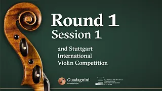 Round 1 - Session 1 - 2nd Stuttgart International Violin Competition