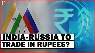 India's Push To Strengthen The Rupee In Trade With Russia