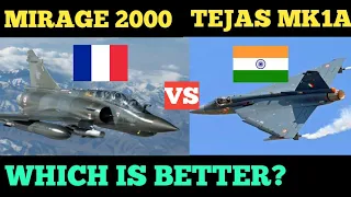 TEJAS MK1A VS MIRAGE 2000 FIGHTER JETS SPECIFICATIONS COMPARISON.