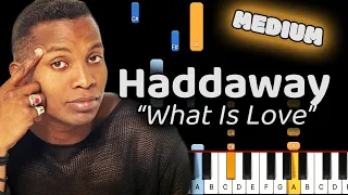 Haddaway What Is Love Piano Tutorial! (Medium)