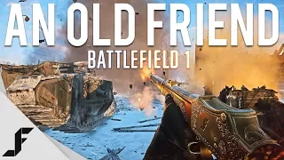 AN OLD FRIEND - Battlefield 1