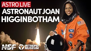 Joan Higginbotham, Retired Astronaut - Intrepid Museum Astro Live