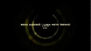 Seka Aleksić - Laka meta (DJ LeX Remix 2k12)