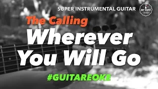 The Calling Wherever You Will Go instrumental guitar karaoke cover with lyrics