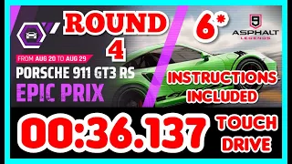 Asphalt 9 - Porsche 911 GT3 RS Epic Prix Round 4 - 00:36.137 - 6* Touchdrive Instructions