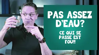 Pas assez d' eau ? Ce qui se passe est fou! (santé, énergie et activité physique))