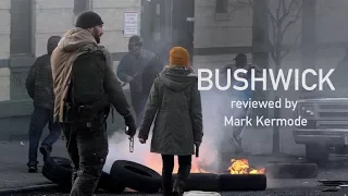 Bushwick reviewed by Mark Kermode