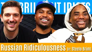 Russian Ridiculousness (Ft. Steelo Brim) | Brilliant Idiots with Charlamagne Tha God & Andrew Schulz