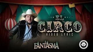 El Fantasma - El Circo (Video Lyric)