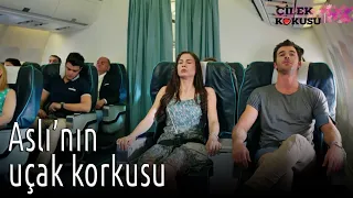 Çilek Kokusu - Aslı'nın Uçak Korkusu