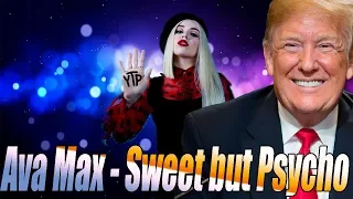 Ava Max - Sweet but Psycho ( Cover by Donald Trump ) YTP