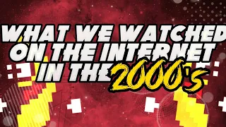 What We Watched On The Internet In The 2000's (10+ years ago)