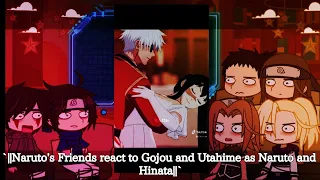 `||Naruto's Friends react to Gojou and Utahima as Naruto and Hinata||`