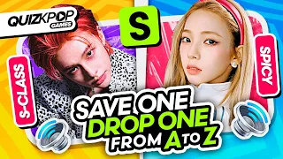 SAVE ONE DROP ONE (KPOP SONGS FROM A - Z) 🔠✨ | QUIZ KPOP GAMES 2023 | KPOP QUIZ TRIVIA