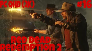 Red Dead Redemption 2 Прохождение #16 ➤ RDR2 ➤ РДР2➤ Ред Дед Редемпшен 2 на Русском языке. PC (ПК)