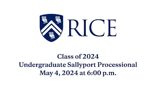 Rice University Undergraduate Sallyport Processional 2024