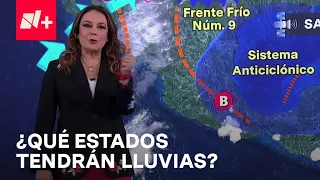 Frente frío 9 provocará lluvias en México - Las Noticias