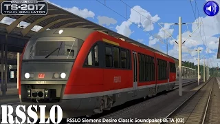 Let's Play Train Simulator 2017 Spezial [60FPS] | RSSLO Siemens Desiro Classic Soundpaket BETA (03)