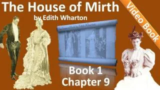 Book 1 - Chapter 09 - The House of Mirth by Edith Wharton