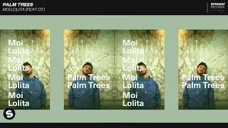 Palm Trees - Moi Lolita ft OT