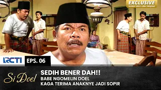 KAGA TEGA!! Doel Ketahuan Babe Jadi Sopir Orang Laen | SI DOEL | EPS.6 | SEASON 2 (1/2)