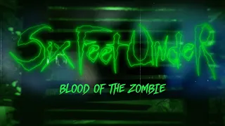 Six Feet Under - Blood of the Zombie (OFFICIAL VIDEO)