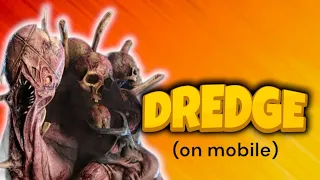 THE DREDGE ON MOBILE - DBD Mobile
