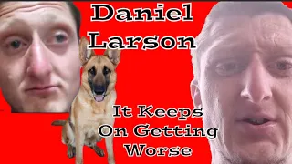 Daniel Larson - It Keeps On Getting Worse