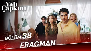 Yalı Çapkını 38. Bölüm Fragman