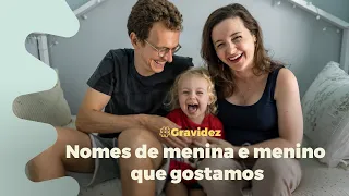 Nomes de Menina e Menino que gostamos