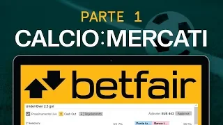 I Mercati - Corso di base di Betfair - Betting Exchange - (2/10)