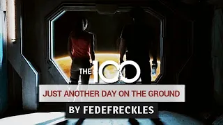 The 100 - Just another day on the ground (Tribute)