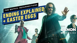 The Matrix Resurrection Ending Explained, Breakdown & Easter Eggs| Canon Fodder