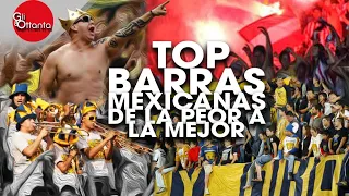 Top Barras Mexicanas Definitivo 2022 ● De la peor a la mejor ● Hinchadas Mexicanas ● narrado