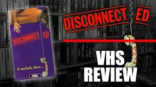 VHS Review #030: Disconnected (1989, Video Treasures)