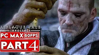 A PLAGUE TALE INNOCENCE Gameplay Walkthrough Part 4 [1080p HD 60FPS PC] - No Commentary