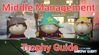 Middle Management Trophy Guide South Park Snow Day (South Park Middle Management Guide)