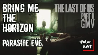 BRING ME THE HORIZON - PARASITE EVE (The Last Of Us Part II GMV) [LEGENDADO PT-BR] --SPOILER ALERT--