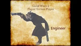 Guild Wars 2 PvP (Engineer(Holosmith))