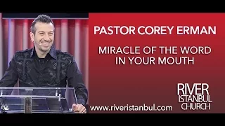 Miracle of the Word in Your Mouth - Pastor Corey Erman