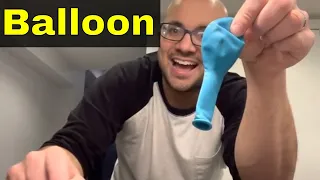 How To Blow Up A Balloon Easily-Tutorial With Basic Instructions
